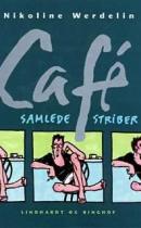 Café - samlede striber