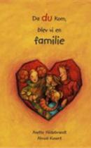 Da du kom, blev vi en familie