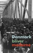 Danmark bliver moderne 1900-1950