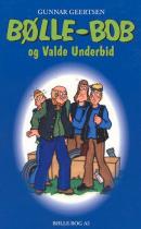 Bølle-Bob og Valde Underbid