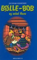Bølle-Bob og onkel Hans