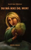 Du må ikke dø, mor!