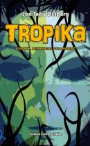 Tropika : Ainukka Heikkinens forandring