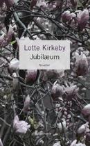 Forsiden af Lotte Kirkeby Hansens debut Jubilæum