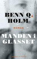 Forside: Manden i glasset af Benn Q. Holm