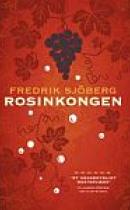 Forside: Rosinkongen af Fredrik Sjöberg