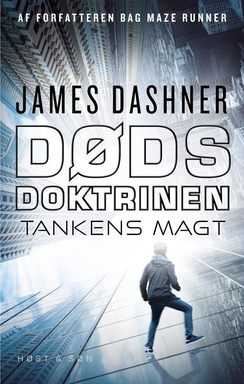 Dødsdoktrinen - tankens magt James Dashner 
